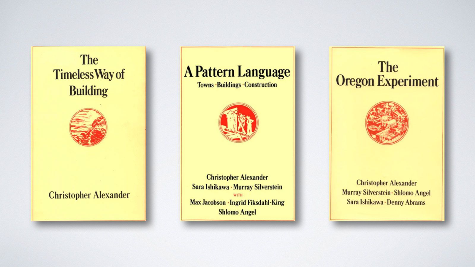 Christopher Alexander’s series: The Timeless Way of Building, A Pattern Language & The Oregon Experiment