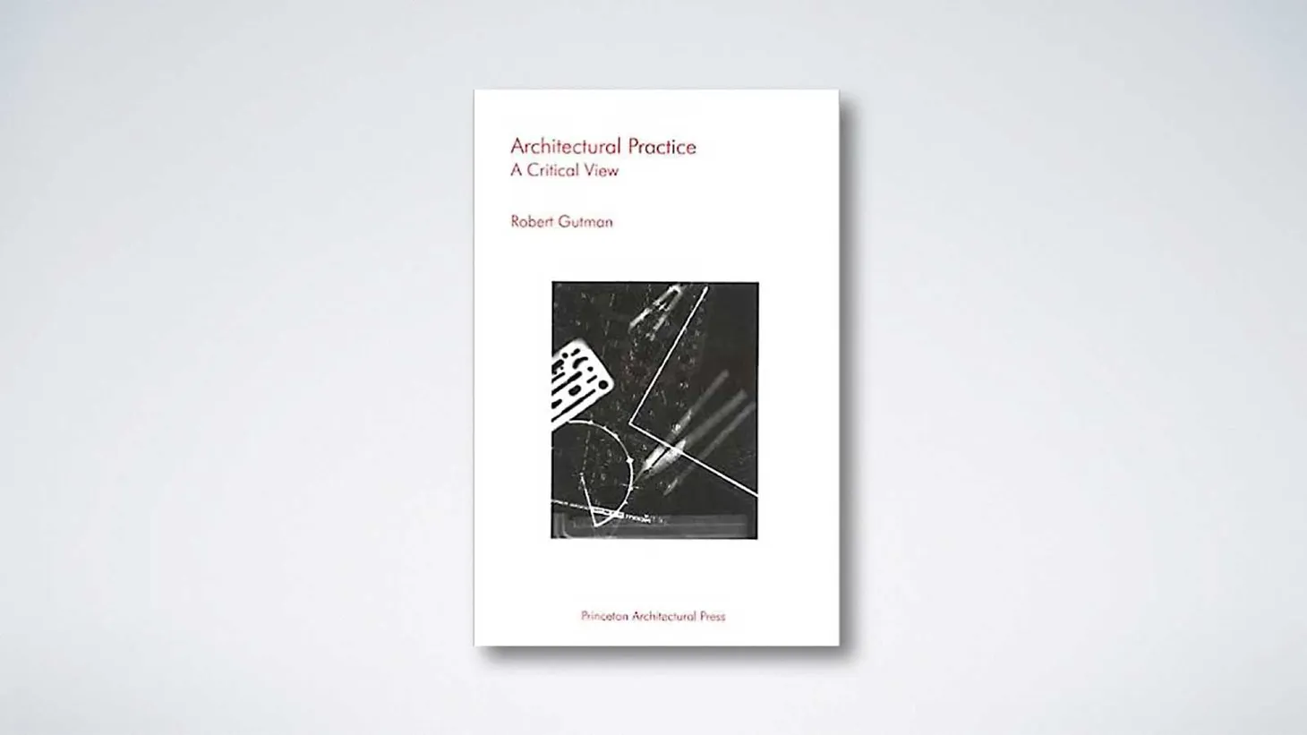 Architectural Practice: A Critical View